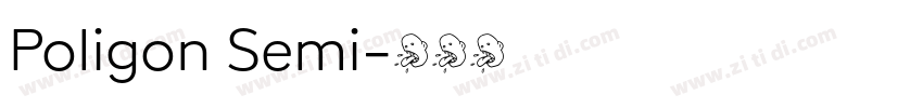 Poligon Semi字体转换